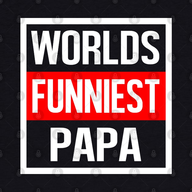 Worlds Funniest Papa by familycuteycom